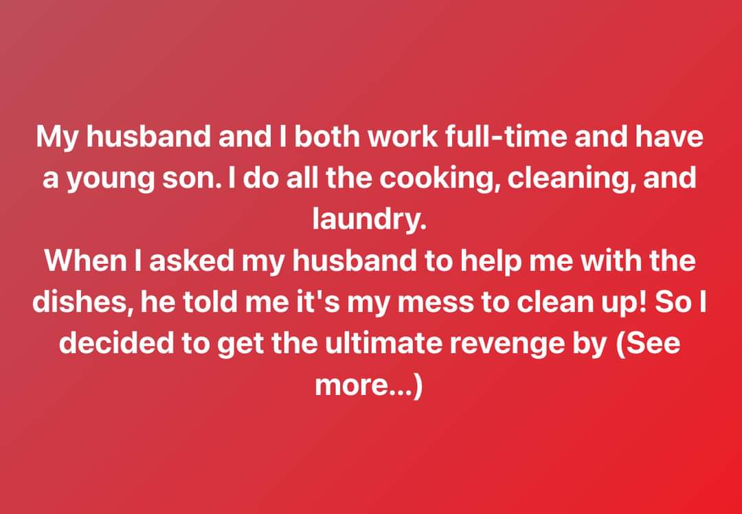 Husband complains about wife’s messy cooking, she gets ultimate revenge