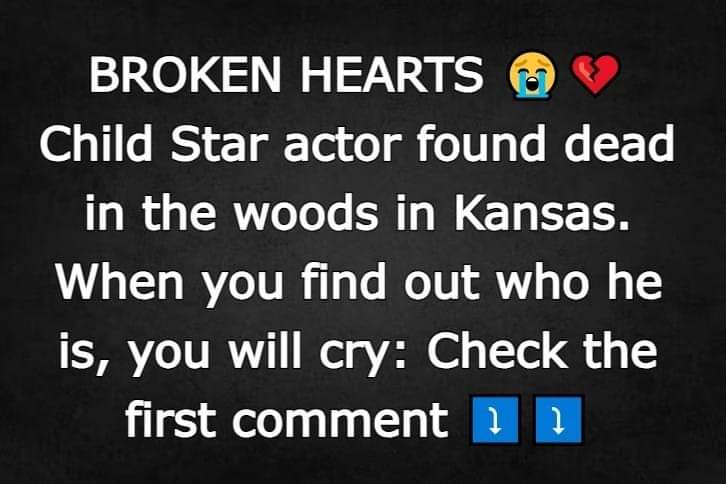 Child Star found dead in the woods in Kansas