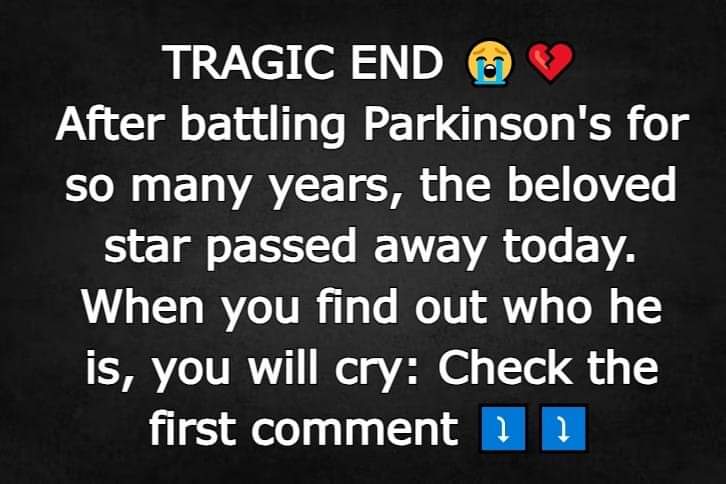 After battling Parkinson’s for so many years, the beloved star passed away