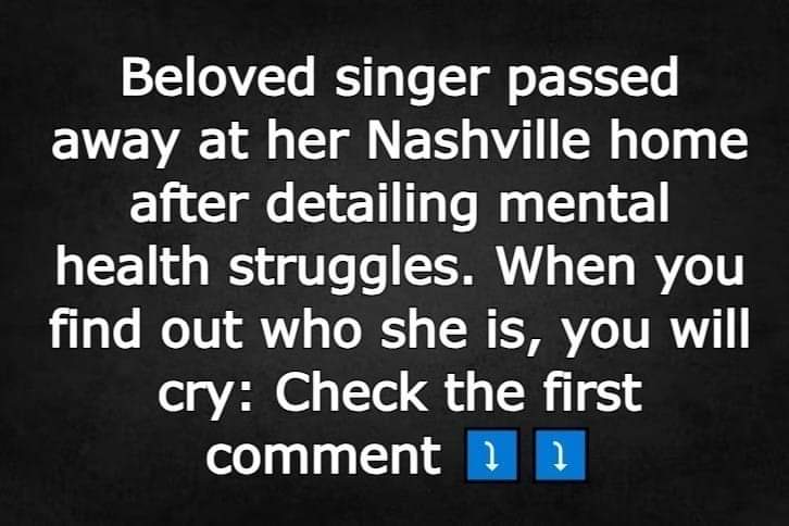 Beloved singer passed away at her Nashville home