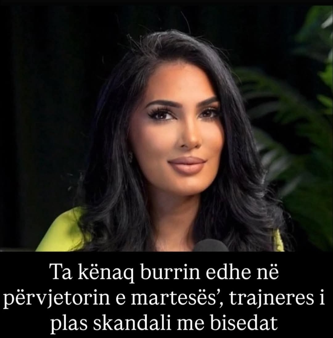 ‘Ta kënaq burrin edhe në përvjetorin e martesës’, trajneres i plas S;KANDALI me bisedat private